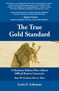 The True Gold Standard  Paperback